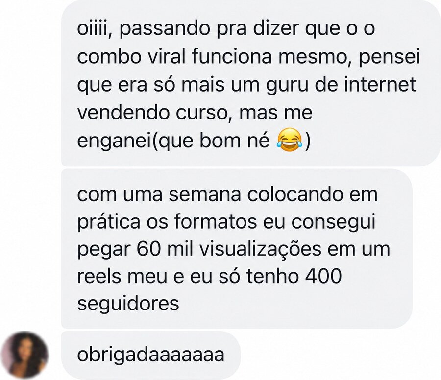 Print de conversa: compradora relata 60 mil visualizações em um reels após aplicar os formatos, com apenas 400 seguidores